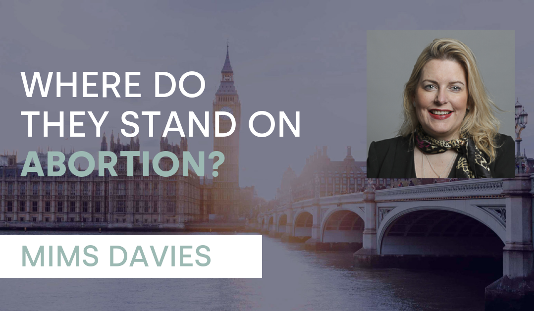Where does Mims Davies stand on abortion?