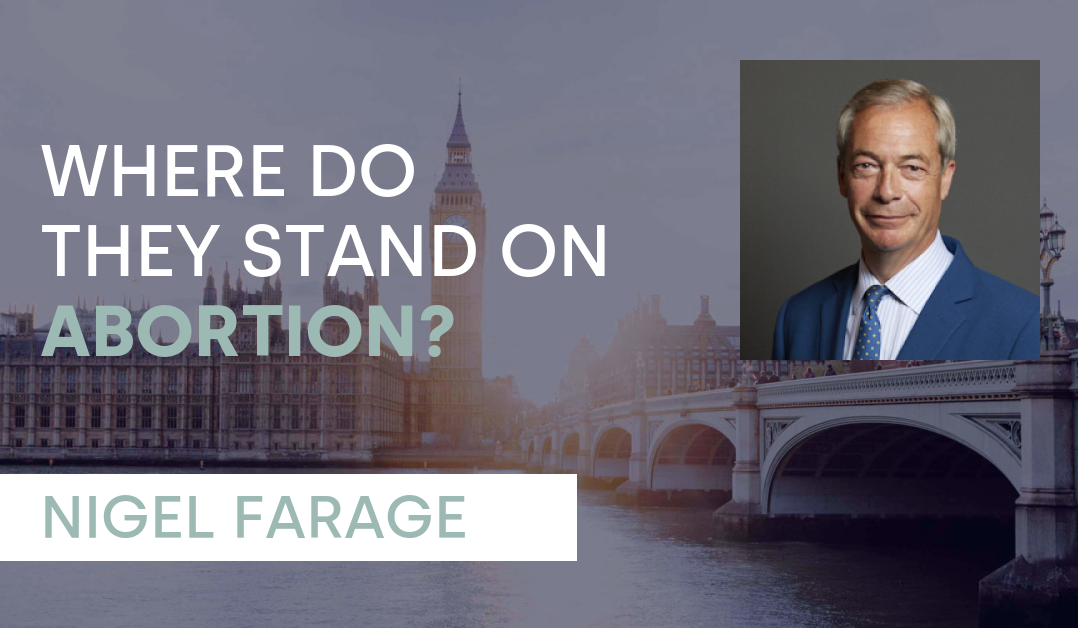 Where does Nigel Farage stand on abortion?